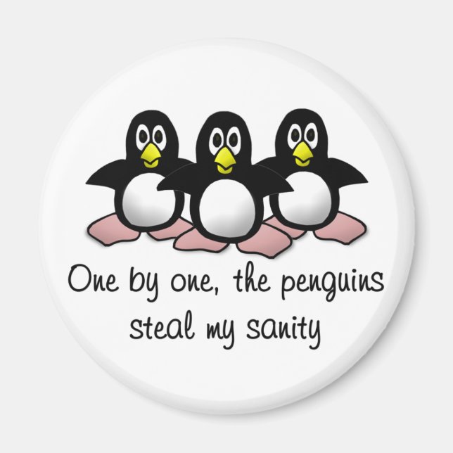 Pinguine stehlen mir meine Vernunft Magnet (Vorne)