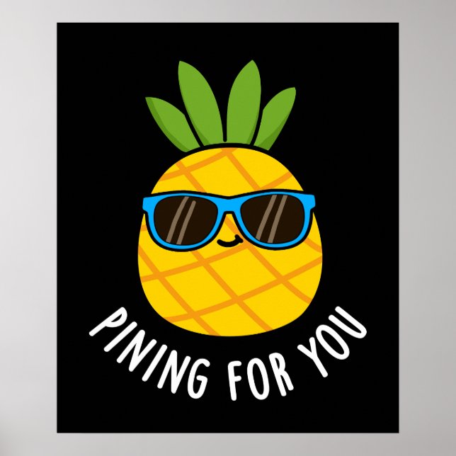 Pining für Sie lustige Ananas Pun Dark BG Poster (Vorne)