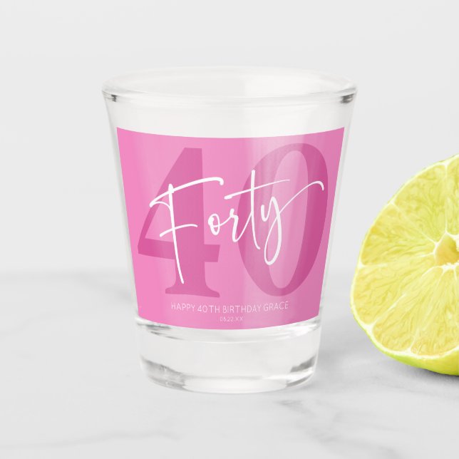 Pink 40. 40. Geburtstagsparty Geschenk Schnapsglas (Vorderseite)
