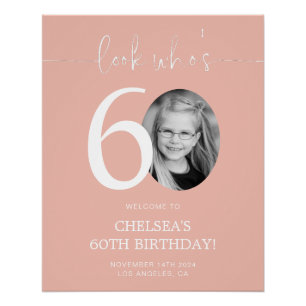 Pink 60. Geburtstag Begrüßungszeichen   Schau, wer Poster
