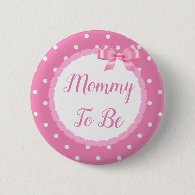 Pink Baby Shower Mommy zu sein Button (Vorderseite)