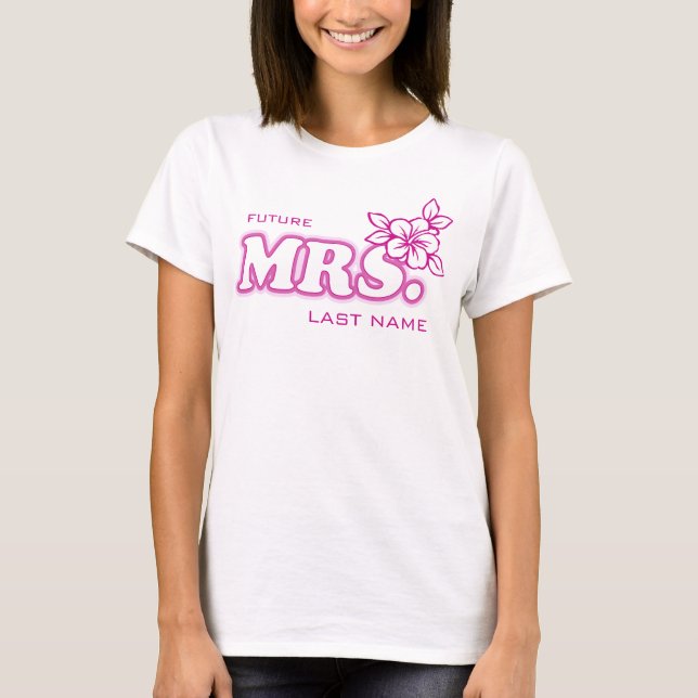 Pink Bachelorette "Future Mrs." Anpassbare Obersei T-Shirt (Vorderseite)