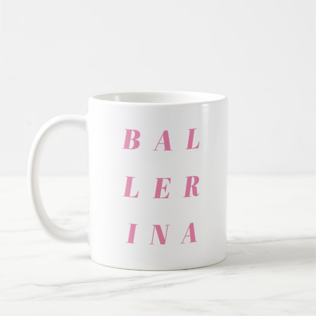 Pink Ballerina Text Design for Ballet Dancers Kaffeetasse (Links)
