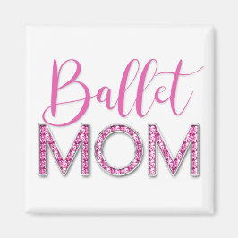 Pink Ballet Mama Sparkle Diamond Typografy Magnet