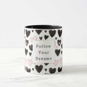 Pink Black Hearts Folge deinen Träumen Tasse