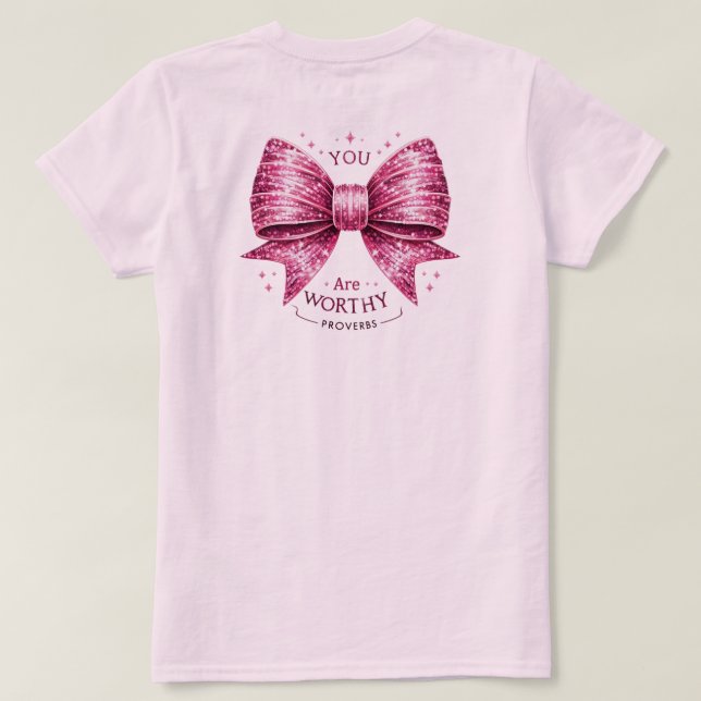Pink Bow weiche rosa Shirt Sprichwörter, Sie sind  (Design Rückseite)