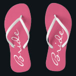Pink Bride Flip Flops<br><div class="desc">Diese zauberhaften Flip Flops sind perfekt für die neue Braut. Das Wort "Braut" erscheint in Weiß in der Mitte der rosa Flip Flops! Copyright Kathy Henis</div>