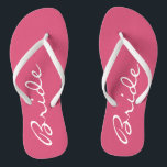 Pink Bride Flip Flops<br><div class="desc">Diese zauberhaften Flip Flops sind perfekt für die neue Braut. Das Wort "Braut" erscheint in Weiß in der Mitte der rosa Flip Flops! Copyright Kathy Henis</div>