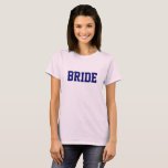 Pink Bride Ladys Classic T - Shirt Top<br><div class="desc">T - Shirt für eine Braut!</div>