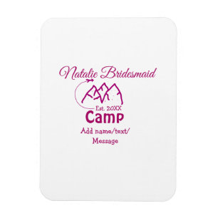 Pink Camp Bridesmaid geben Name Datum Jahr Bachelo Magnet