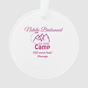 Pink Camp Bridesmaid geben Name Datum Jahr Bachelo Ornament