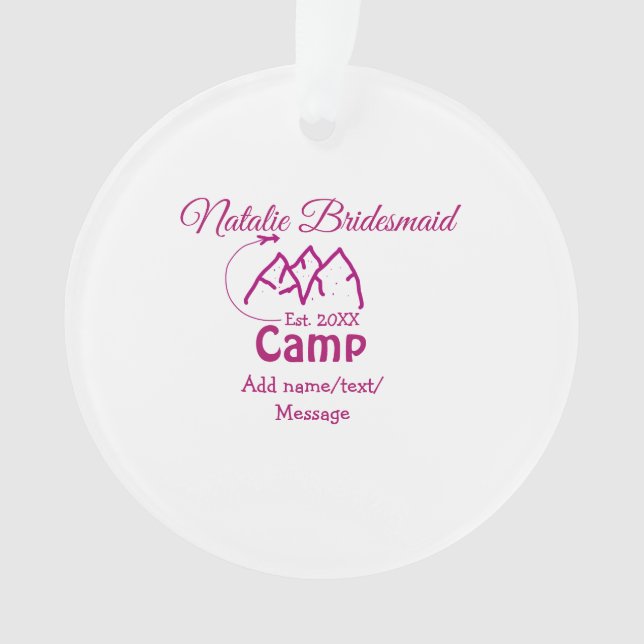 Pink Camp Bridesmaid geben Name Datum Jahr Bachelo Ornament (Vorderseite)