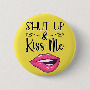 Pink cartoon lips Shut up and kiss me yellow Button