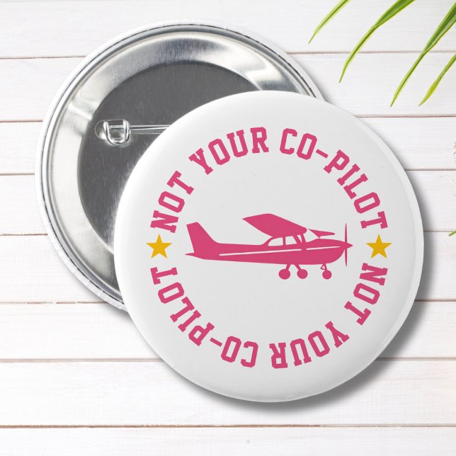 Pink Cessna Airplane Not Your Co-Pilot Funny Girl Button (Von Creator hochgeladen)