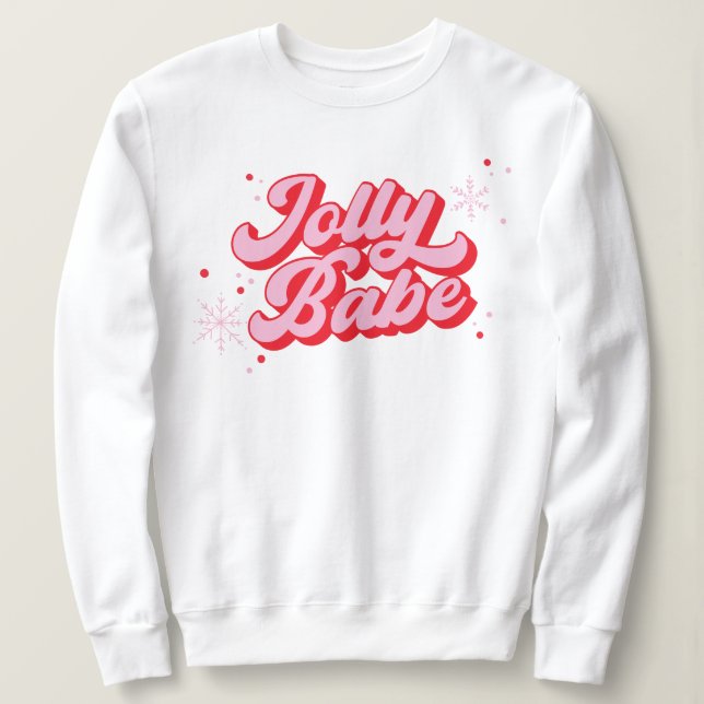 Pink Christmas Jolly Babe Trendy Schriftart Sweatshirt (Design vorne)