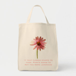 Pink Cone Blume Wenn diese Blume zu verblassen beg Tragetasche
