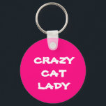 Pink Crazy Cat Lady Schlüsselanhänger<br><div class="desc">Pink Crazy Cat Lady Schlüsselanhänger. Heiß rosa,  um wirklich herauszustechen,  es ist eine billige und fröhliche Geschenkidee für den Katzenliebhaber in Ihrem Leben!</div>