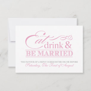 Pink Eat Drink and Be Married Hochzeit RSVP Karte