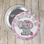 Pink Elephant Godmutter wird Babydusche Button<br><div class="desc">Rosa und graue Elefanten Mädchen's Baby-Dusche zum Thema Urgroßmutter zu Baby-Duschknöpfe.</div>