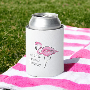 Pink Flamingo Oh Flock Es ist mein Geburtstagsgesc Dosenkühler