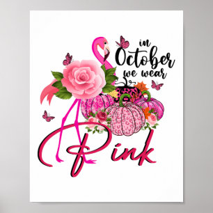 Pink Flamingo Pink Pumpkin Im Oktober tragen wir r Poster