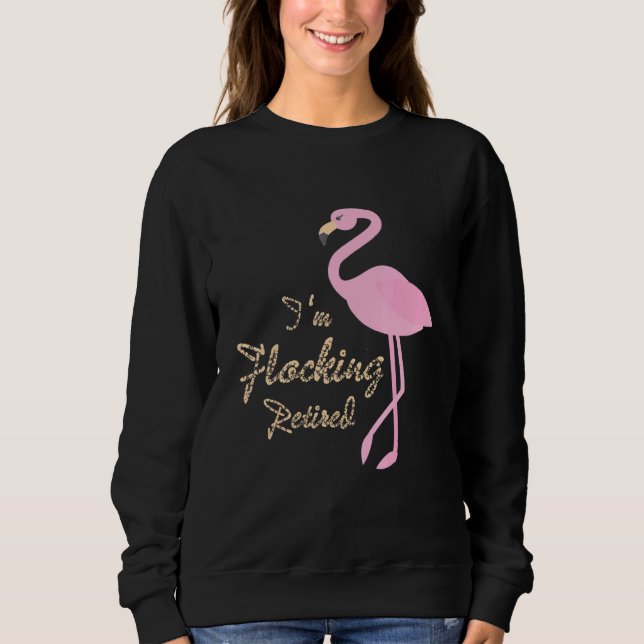 Pink Flamingo Pun präsentiert Im Flocking müde Sweatshirt (Vorderseite)
