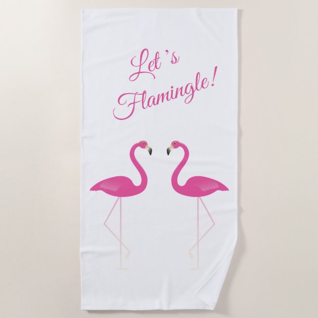 Pink Flamingos, Let's Flamingle Beach Handtuch (Vorderseite)