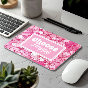 Pink Floral Choose Happy Mousepad