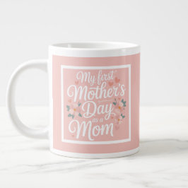 Pink Floral First Mother's Day Jumbo-Tasse