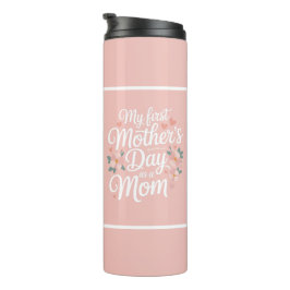 Pink Floral First Mother's Day Thermosbecher