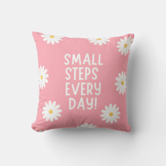 Pink Florale Inspiration – Kleine Schritte jeden T Kissen