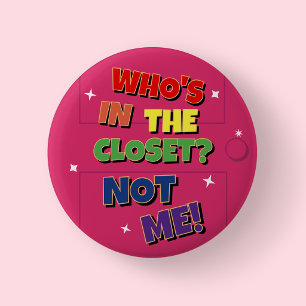 Pink Fun Regenbogen Stolz Wer Ist Im Schrank Nicht Button