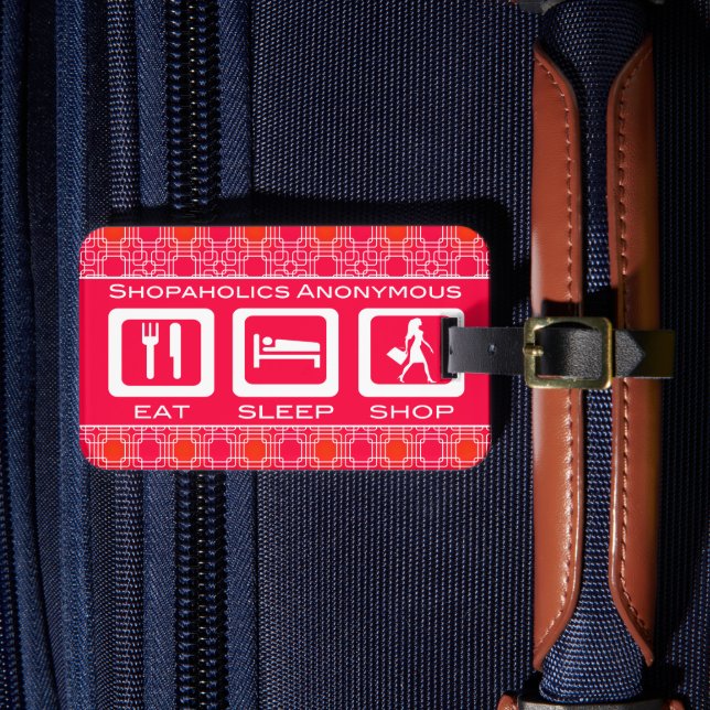 Pink Funny Shopaholic Eat Sleep Shop Award Gepäckanhänger (Vorderseite Insitu 4)