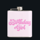 Pink Girly Birthday Girl Birthday Drink Flachmann<br><div class="desc">Das ist eine Pink Birthday Girl Drink Flask!</div>