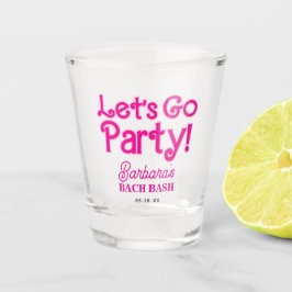 Pink Girly Let's Go Party Bach Bash Schnapsglas