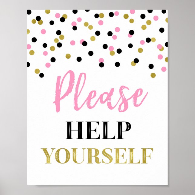 Pink Gold Black Confetti Bitte helfen Sie sich bei Poster (Vorne)