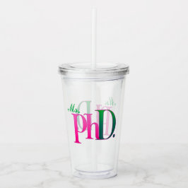 Pink & Green PhD Acrylic Tumbler  Acryltrinkbecher