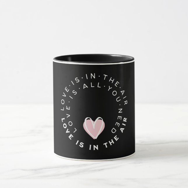 Pink Heart Love Is In Air Quote Valentine's day Tasse (Zentrum)