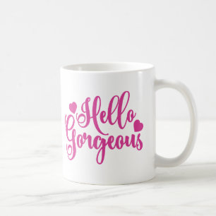 Pink Hello Gorgeous Zitat Kaffeetasse