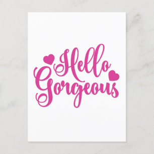 Pink Hello Gorgeous Zitat Postkarte