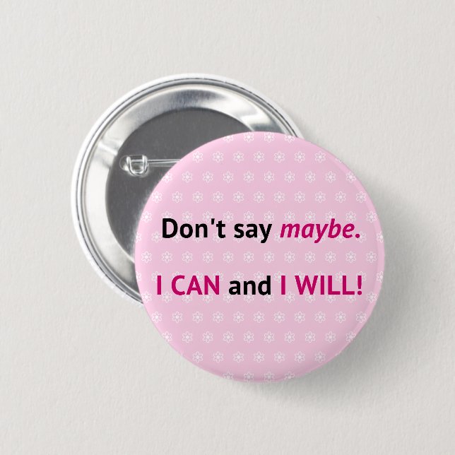 Pink I CAN zitieren inspirierend Button (Vorne & Hinten)