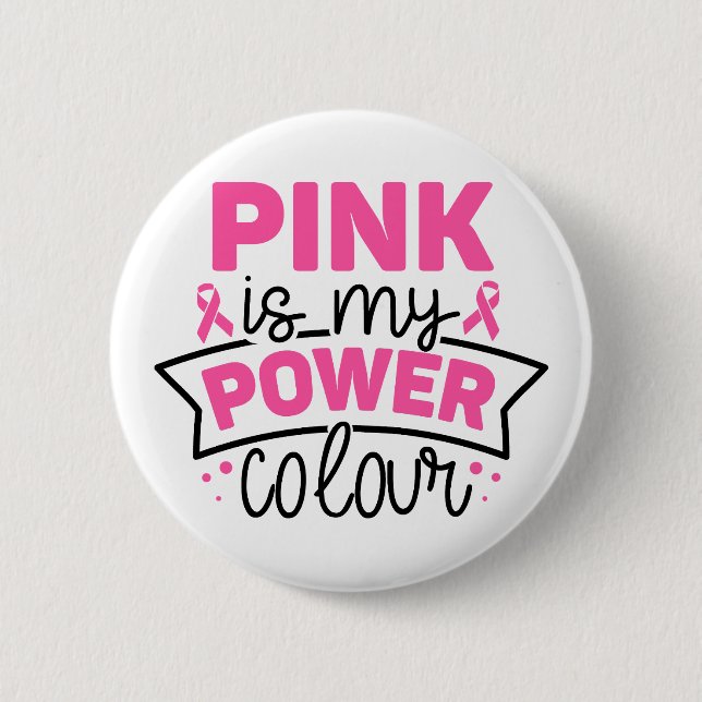Pink Is My Power Colour Breast Cancer Awareness Button (Vorderseite)