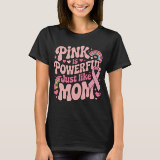 Pink ist mächtig, genau wie Mama, Brustkrebs T-Shirt