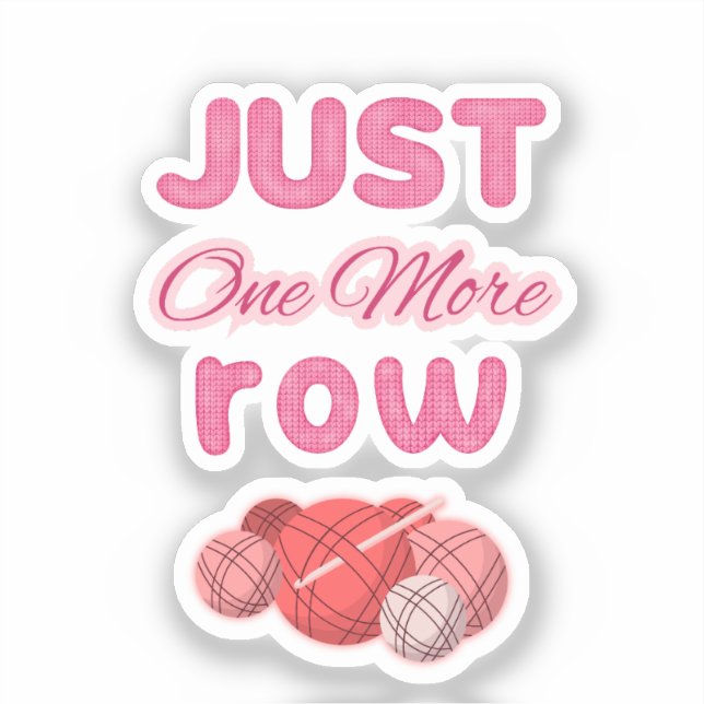 Pink Just One More Row Knitting Aufkleber (Vorderseite)