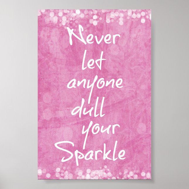 Pink lass nie jemandem, der dein glänzendes Zitat  Poster (Vorne)