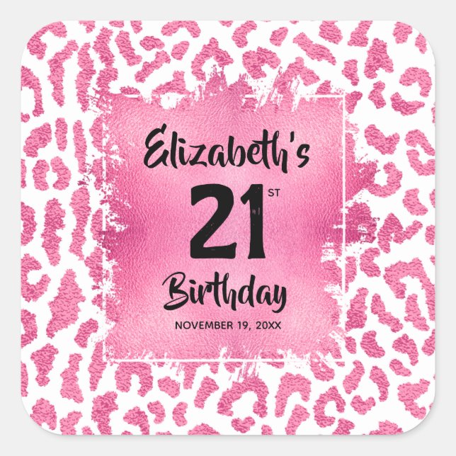 Pink Leopard Print 21. Geburtstag Personalisiert Quadratischer Aufkleber (Vorderseite)