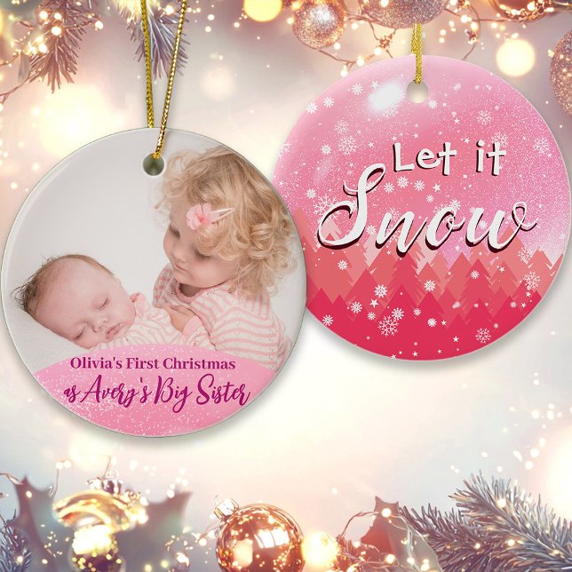 Pink Let it Snow 1. Weihnachten als Big Sister Fot Keramik Ornament (Von Creator hochgeladen)
