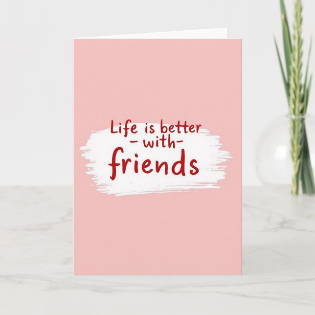 Pink Life Better With Friends Karte (Vorderseite)