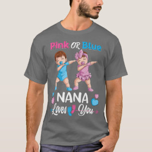 Pink oder blau nana Lieben Sie Baby Geschlecht zei T-Shirt