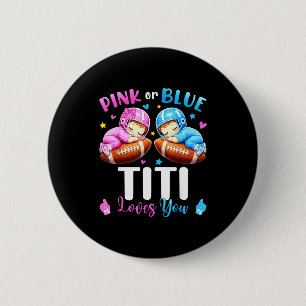 Pink oder blau Titi liebt Babygeschlecht Enthüllun Button